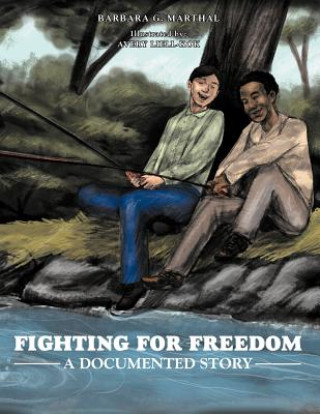 Carte Fighting for Freedom Barbara G. Marthal