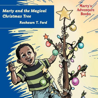 Book Marty and the Magical Christmas Tree Roshawn T. Ford