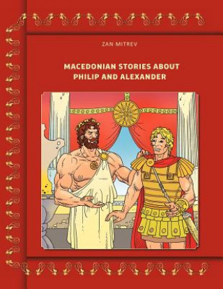 Książka Macedonian Stories About Philip and Alexander Zan Mitrev