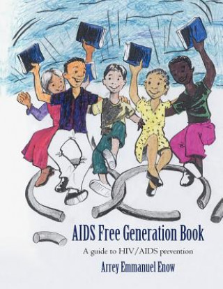 Kniha AIDS Free Generation Book Arrey Emmanuel Enow