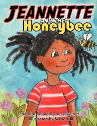 Kniha Jeannette and the Honeybee Saundra Saunders