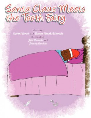 Könyv Santa Claus Meets the Tooth Fairy Karen Vanek
