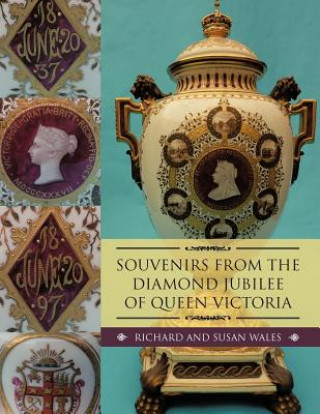 Kniha Souvenirs from the Diamond Jubilee of Queen Victoria Richard Wales