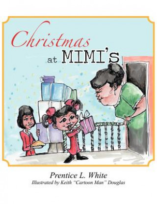 Knjiga Christmas at Mimi's Prentice L. White