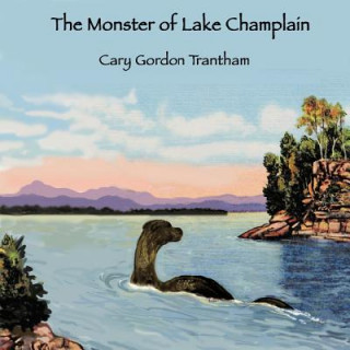 Kniha Monster of Lake Champlain Cary Trantham