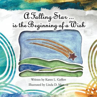 Knjiga Falling Star ...is the Beginning of a Wish Karen L. Geffert