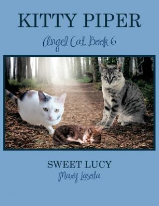 Könyv KITTY PIPER Angel Cat, Book 6 Mary Lasota