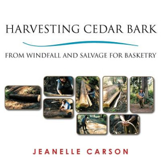 Книга Harvesting Cedar Bark Jeanelle Carson