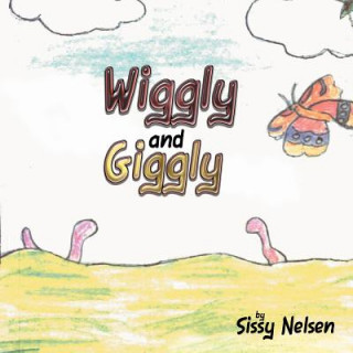 Buch Wiggly and Giggly Sissy Nelsen