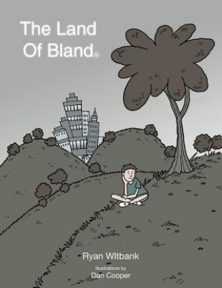 Kniha Land Of Bland Ryan Wiltbank