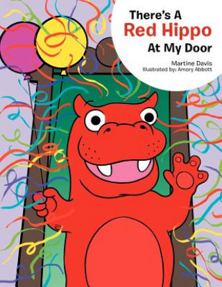 Kniha There's a Red Hippo at My Door Martine Davis