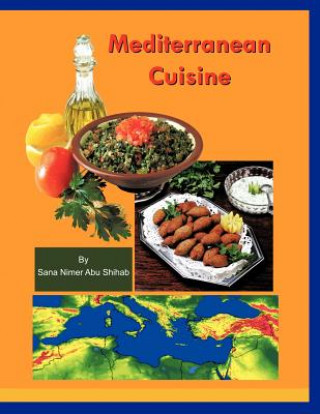 Könyv Mediterranean Cuisine Sana Nimer Abu Shihab