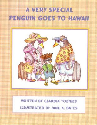 Carte Very Special Penguin Goes to Hawaii Claudia Toenies