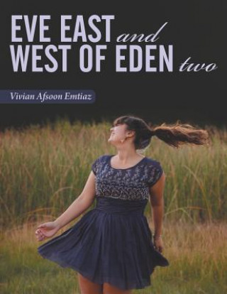 Könyv Eve East and West of Eden Two Vivian Afsoon Emtiaz