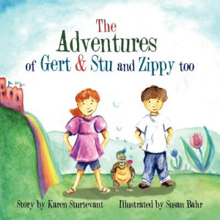 Knjiga Adventures of Gert & Stu and Zippy Too Karen Sturtevant