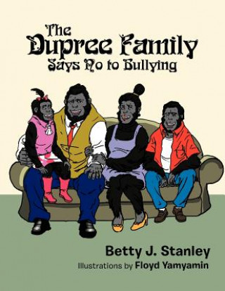 Carte Dupree Family Says No to Bullying Betty J. Stanley