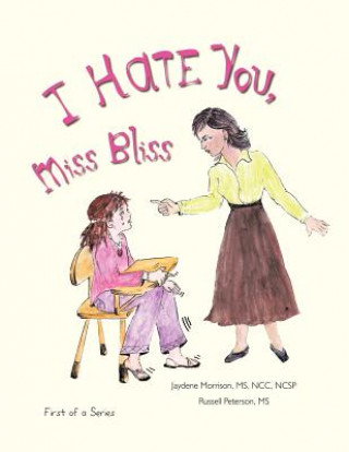 Kniha I Hate You, Miss Bliss Jaydene Morrison