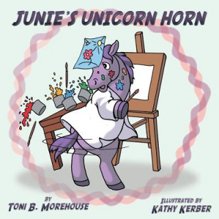 Knjiga Junie's Unicorn Horn Toni B. Morehouse