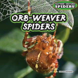 Knjiga Orb-Weaver Spiders Joanne Randolph