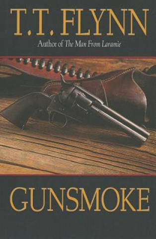 Kniha Gunsmoke T. T. Flynn