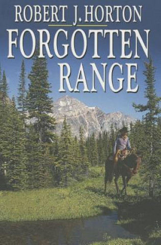 Knjiga FORGOTTEN RANGE Robert J. Horton