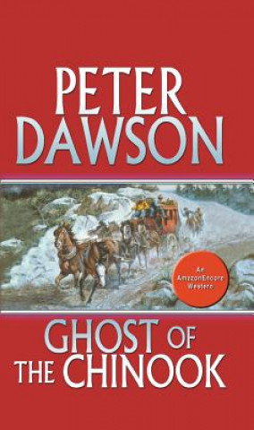 Kniha GHOST OF THE CHINOOK Peter Dawson