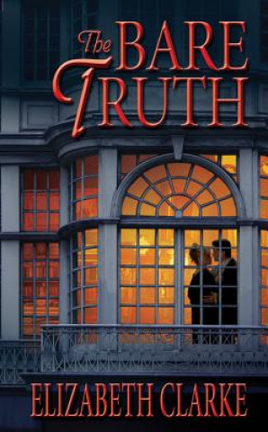 Книга BARE TRUTH THE Elizabeth Clarke