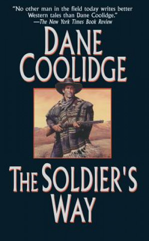 Kniha SOLDIERS WAY THE Dane Coolidge