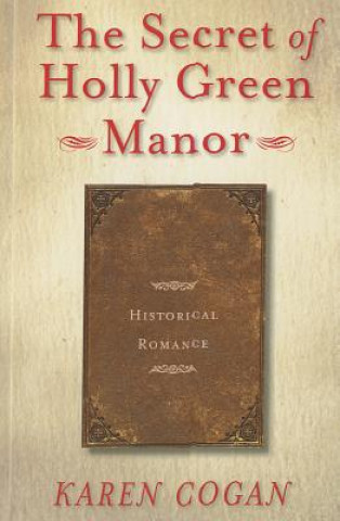 Livre Secret of Holly Green Manor Karen Cogan