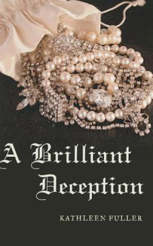 Knjiga Brilliant Deception Kathleen Fuller