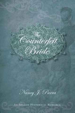 Könyv Counterfeit Bride Nancy J. Parra