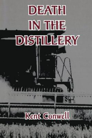 Книга Death in the Distillery Kent Conwell