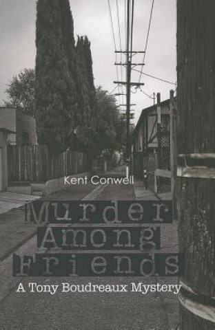 Книга Murder Among Friends Kent Conwell