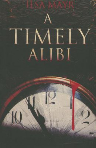 Book Timely Alibi Ilsa Mayr