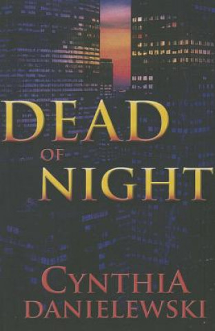 Kniha Dead of Night Cynthia Danielewski