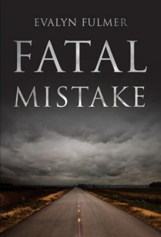 Knjiga Fatal Mistake Evalyn Fulmer