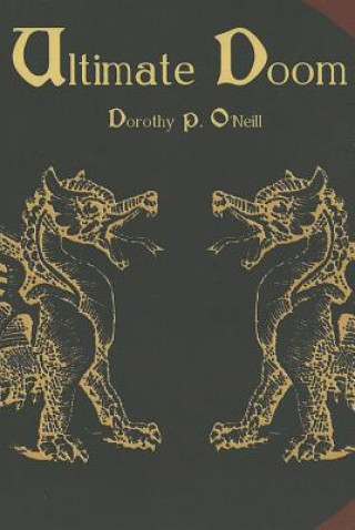 Kniha Ultimate Doom Dorothy P. O'Neill