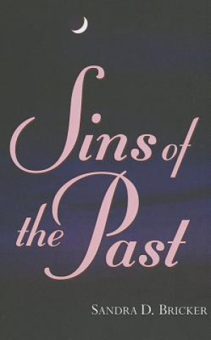 Книга Sins of the Past Sandra D. Bricker