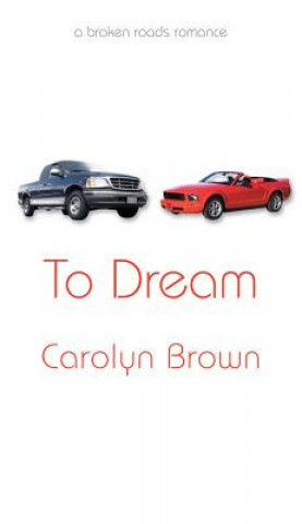 Kniha To Dream Carolyn Brown
