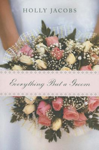 Buch Everything But a Groom Holly Jacobs