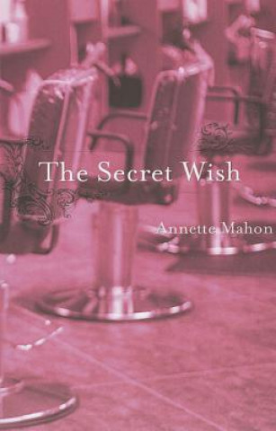 Kniha Secret Wish Annette Mahon