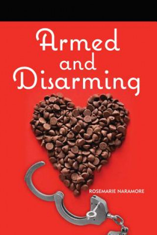 Βιβλίο Armed and Disarming Rosemarie Naramore