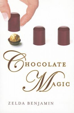 Kniha Chocolate Magic Zelda Benjamin