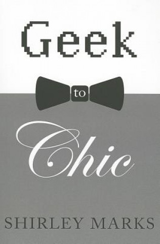 Könyv Geek to Chic Shirley Marks