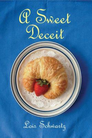 Kniha Sweet Deceit Lois Schwartz