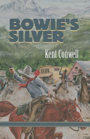 Buch Bowie's Silver Kent Conwell