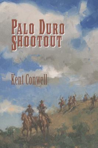 Kniha Palo Duro Shootout Kent Conwell