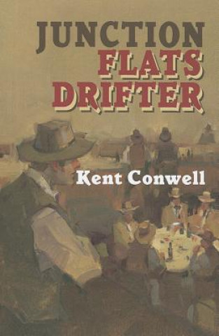 Knjiga Junction Flats Drifter Kent Conwell