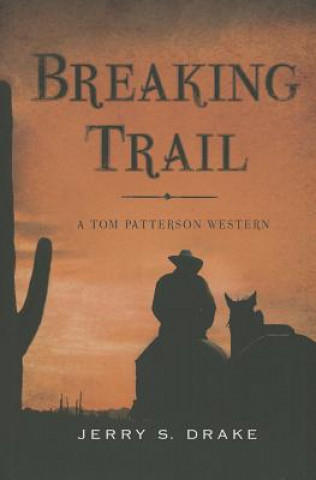 Knjiga Breaking Trail Jerry S. Drake