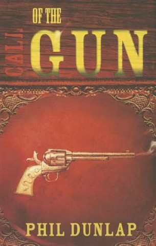 Carte Call of the Gun Phil Dunlap